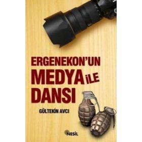 ERGENEKON'UN MEDYA İLE DANSI - GÜLTEKİN AVCI