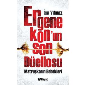 ERGENEKON'UN SON DÜELLOSU MATRUŞKANIN BEBEKLERI - İSA YILMAZ
