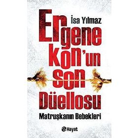 ERGENEKON'UN SON DÜELLOSU MATRUŞKANIN BEBEKLERI - İSA YILMAZ