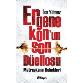 ERGENEKON'UN SON DÜELLOSU MATRUŞKANIN BEBEKLERI - İSA YILMAZ