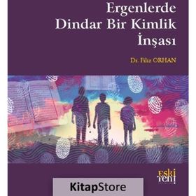 Ergenlerde Dindar Bir Kimlik İnşası Filiz Orhan