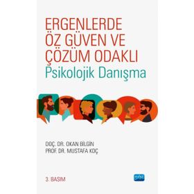 Ergenlerde Öz Güven ve Çözüm Odaklı Psikolojik Danışma - Nobel Yayınevi
