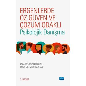 Ergenlerde Öz Güven ve Çözüm Odaklı Psikolojik Danışma - Nobel Yayınevi