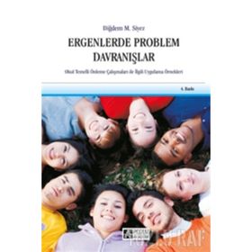 ERGENLERDE PROBLEM DAVRANIŞLAR OKUL TEMELLI ÖNLEME ÇALIŞMALARI ILE İLGİLİ UYGULAMA ÖRNEKLERİ - DİĞDEM MÜGE SIYEZ