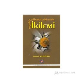 Ergenliğe Yaklaşımda Psikiyatrinin İkilemi - James F. Masterson
