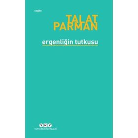 Ergenliğin Tutkusu - Talat Parman