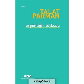 Ergenliğin Tutkusu - Talat Parman