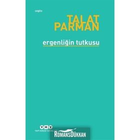 Ergenliğin Tutkusu - Talat Parman