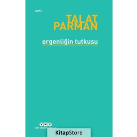 Ergenliğin Tutkusu - Talat Parman