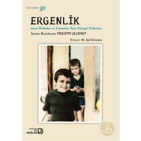 ERGENLIK ANNE BABALAR VE UZMANLAR İÇİN NIRENGI NOKTALARI - PHILIPPE JEAMMET (ISBN:9786055809560)