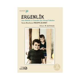 ERGENLIK ANNE BABALAR VE UZMANLAR İÇİN NIRENGI NOKTALARI - PHILIPPE JEAMMET
