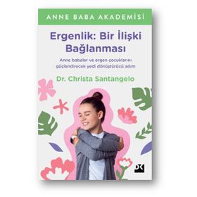 Ergenlik: Bir İlişki Bağlanması - Christa Santangelo