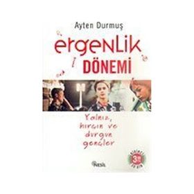 ERGENLIK DÖNEMİ - Ayten Durmuş
