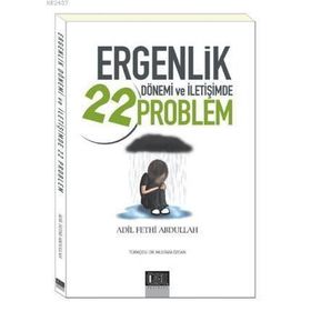 ERGENLIK DÖNEMİ VE İLETİŞİMDE 22 PROBLEM - ADIL FETHI ABDULLAH