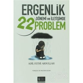 ERGENLIK DÖNEMİ VE İLETİŞİMDE 22 PROBLEM - ADIL FETHI ABDULLAH