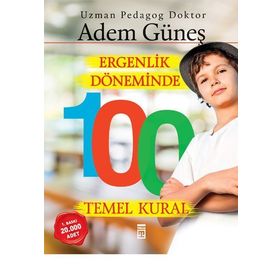 Ergenlik Döneminde 100 Temel Kural - pedagog adem gunes