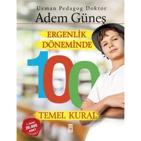 Ergenlik Döneminde 100 Temel Kural - pedagog adem gunes