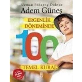 Ergenlik Döneminde 100 Temel Kural - pedagog adem gunes