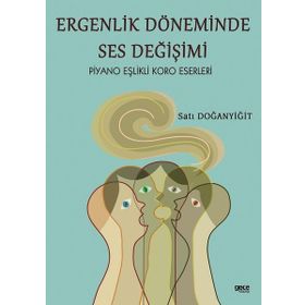 Ergenlik Döneminde Ses Değişimi - Satı Doğanyiğit
