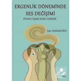 Ergenlik Döneminde Ses Değişimi - Satı Doğanyiğit