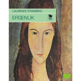 Ergenlik - Laurance Steinberg