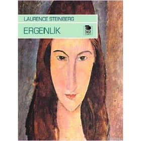 ERGENLIK - LAURENCE STEINBERG