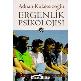 ERGENLIK PSIKOLOJISI - ADNAN KULAKSIZOĞLU