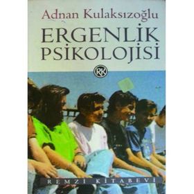 ERGENLIK PSIKOLOJISI - ADNAN KULAKSIZOĞLU