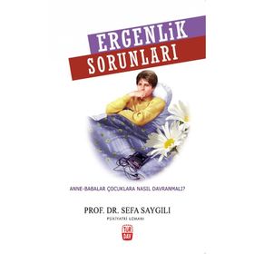 Ergenlik Sorunları - Sefa Saygılı