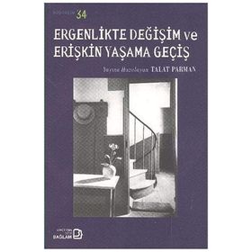 ERGENLIKTE DEĞIŞIM VE ERIŞKIN YAŞAMA GEÇIŞ - KOLEKTIF