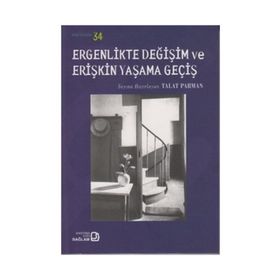 ERGENLIKTE DEĞIŞIM VE ERIŞKIN YAŞAMA GEÇIŞ - KOLEKTIF