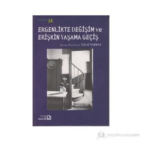 ERGENLIKTE DEĞIŞIM VE ERIŞKIN YAŞAMA GEÇIŞ - KOLEKTIF