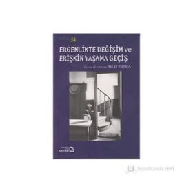ERGENLIKTE DEĞIŞIM VE ERIŞKIN YAŞAMA GEÇIŞ - KOLEKTIF