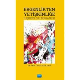 Ergenlikten Yetişkinliğe İlişkisel Saldırganlık Seda Erzi Nobel Akademik Yayıncılık