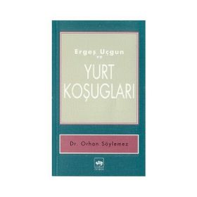 ERGEŞ UÇGUN VE YURT KOŞUGLARI - ERGEŞ UÇGUN
