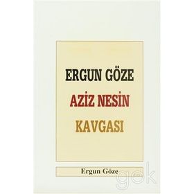 ERGUN GÖZE AZIZ NESIN KAVGASI - GENEL
