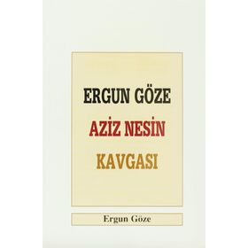 ERGUN GÖZE AZIZ NESIN KAVGASI - GENEL