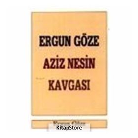 ERGUN GÖZE AZIZ NESIN KAVGASI - GENEL