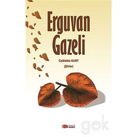 Erguvan Gazeli - Celalettin Kurt