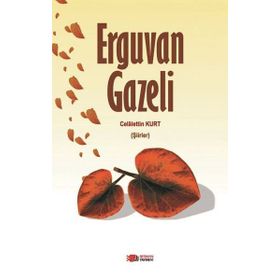 Erguvan Gazeli - Celalettin Kurt