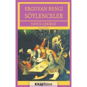 Erguvan Rengi Söylenceler / Yavuz Çekirge