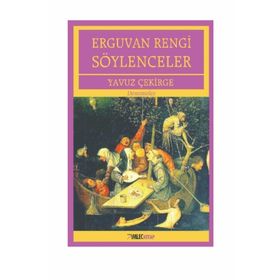 Erguvan Rengi Söylenceler / Yavuz Çekirge