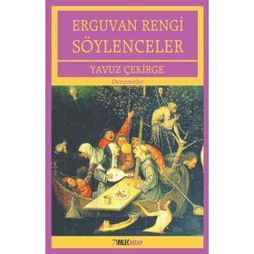 Erguvan Rengi Söylenceler / Yavuz Çekirge