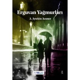 Erguvan Yağmurları - A. Aytekin Acuner