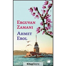 Erguvan Zamanı - Ahmet Erol