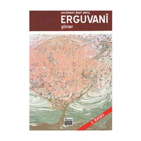 ERGUVANI ŞİİRLER - ERCÜMENT ASAF YANIÇ