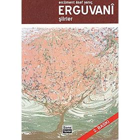 ERGUVANI ŞİİRLER - ERCÜMENT ASAF YANIÇ