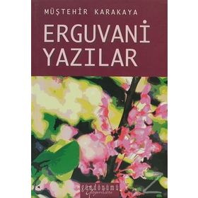 ERGUVANI YAZILAR - MÜŞTEHIR KARAKAYA