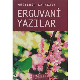 ERGUVANI YAZILAR - MÜŞTEHIR KARAKAYA