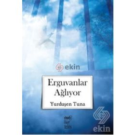 Erguvanlar Ağlıyor - Yurduşen Tuna